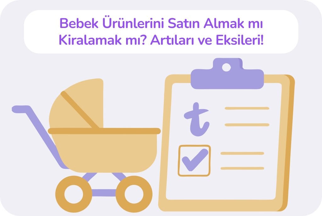 Bebek Ürünlerini Satın Almak mı Kiralamak mı? Artıları ve Eksileri