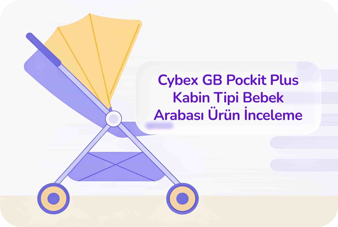 Cybex GB Pockit Plus Kabin Tipi Bebek Arabası Ürün İnceleme
